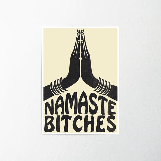 Namaste Bitches